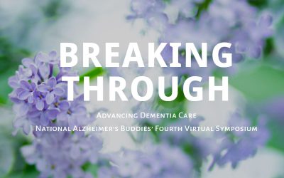 Advancing Dementia Care National Alzheimer’s Buddies’ Fourth Virtual Symposium
